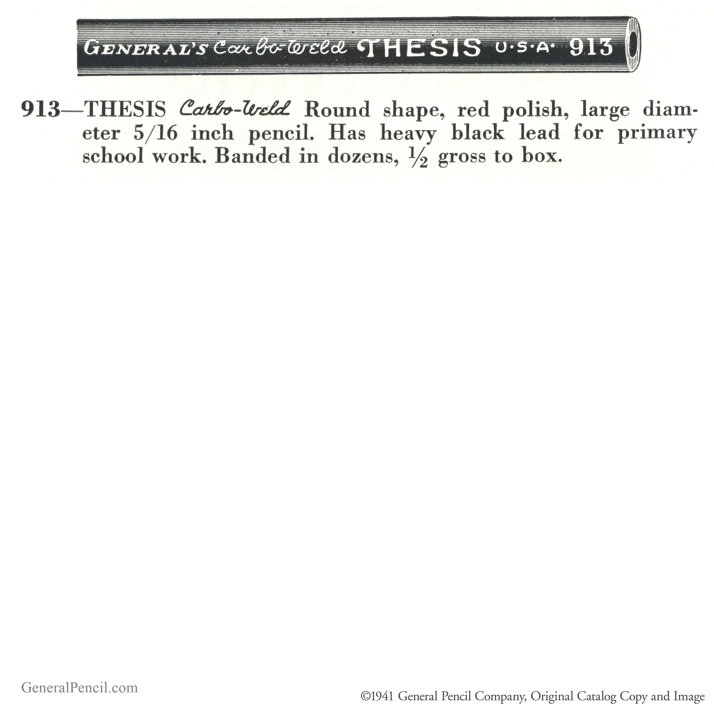 Catalog image featuring the "Thesis" pencil by General's Carbo-Weld U.S.A 913. It is red, round, with a 5/16 inch diameter, and has heavy black lead ideal for primary school work. Sold in dozens, half gross per box.